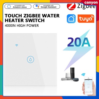 Tuya Zigbee 20a สวิตช์เครื่องทำน้ำอุ่นผนังสวิตช์สัมผัสอัจฉริยะฟังก์ชั่นจับเวลาแอพอัจฉริยะควบคุมระยะไกลทำงานร่วมกับ Google Home และ Alexa canyon