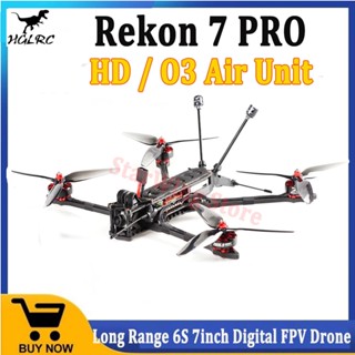 Hglrc Rekon 7 PRO โดรนดิจิทัล FPV ระยะไกล 6S 7 นิ้ว HD CADDX Air Unit O3 Air Unit W Zeus F722 48A ESC AEOLUS 2806.5 1250KV