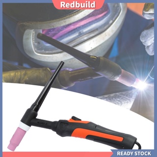 Redbuild|  ชุดไฟฉายเชื่อม TIG ด้ามจับออกแบบตามสรีรศาสตร์ สําหรับ TIG-17F 17VF