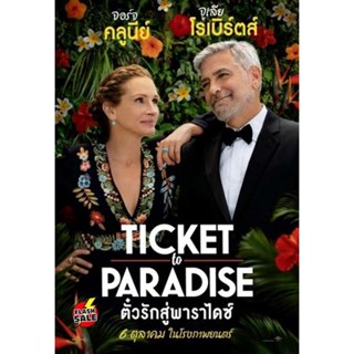 DVD ดีวีดี Ticket to Paradise (2022) ตั๋วรักสู่พาราไดซ์ (เสียง ไทย /อังกฤษ | ซับ ไทย/อังกฤษ) DVD ดีวีดี