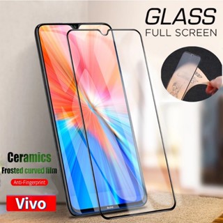 ฟิล์มกระจกนิรภัยกันรอยหน้าจอ เซรามิค ผิวด้าน สําหรับ VIVO V27e V27 V25 V23 V21 V20 Pro 5G V25e V23e V21e 5G Y02 Y01 Y12 Y15 Y16 Y19 Y20 Y22 Y31 2021 Y52 Y73 Y76 5G