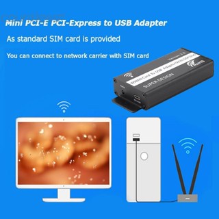 อะแดปเตอร์การ์ดไร้สาย PCI-E Mini PCI-E PCI Express เป็น USB พร้อมช่องใส่ซิมการ์ด สําหรับโมดูล WWAN LTE