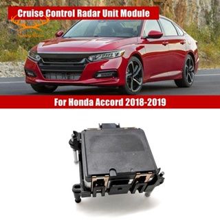 อะไหล่โมดูลเรดาร์ควบคุมความเร็วด้านหน้า แบบเปลี่ยน สําหรับ Honda Accord 2018-2019 36801-TBA-A15 1 ชิ้น