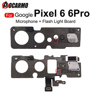บอร์ดเซนเซอร์ไฟแฟลช พร้อมไมโครโฟน แบบเปลี่ยน สําหรับ Google Pixel 6 6Pro 1 ชิ้น