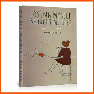 Losing Myself Bringt Me Here โดย Jennae Cecelia (ปกอ่อน)