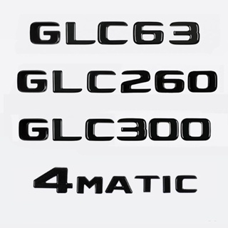 สติกเกอร์โลโก้ ABS ลายตัวอักษร 3D สําหรับติดตกแต่งรถยนต์ Mercedes Benz GLC Class GLC63 GLC260 GLC300 4Matic X253