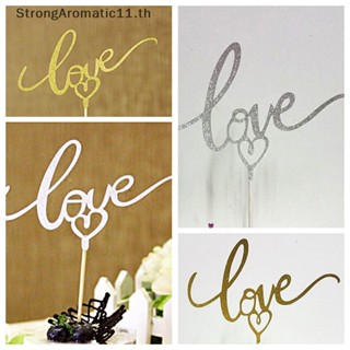 Strongaromatic ป้ายปักหน้าเค้ก ลาย LOVE กลิตเตอร์ สีทอง DIY สําหรับตกแต่งเค้ก งานแต่งงาน งานหมั้น ปาร์ตี้