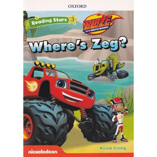 Bundanjai (หนังสือคู่มือเรียนสอบ) Reading Stars 3 : Blaze and the Monster Machines : Wheres Zeg? (P)