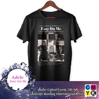 เวรเอ้ย  เสื้อยืดAdele Easy On Me Bootleg เสื้อทัวร์ อเดล เพลงล่าสุด ปี2021 เสื้อพิมพ์ลาย นักร้อง อินเตอร์ International