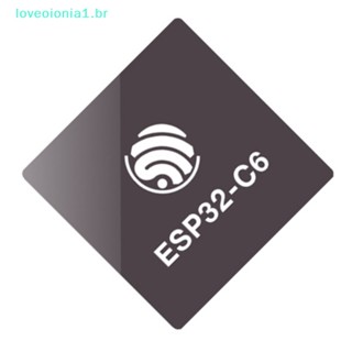 Loveoionia1 ESP32-C6 Series ชิป Wi-Fi 6 An พลังงานต่ํามาก SoC พร้อมโปรเซสเซอร์ RISC-V 32-bit Single-core br