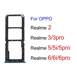 ถาดใส่ซิมการ์ด สําหรับ OPPO Realme 2 3 5 6 Pro 5i 5S 6i