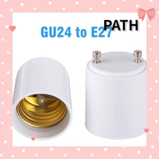 Path อะแดปเตอร์ซ็อกเก็ตหลอดไฟ Led GU24 เป็น E27 สีขาว ประหยัดไฟ คุณภาพสูง