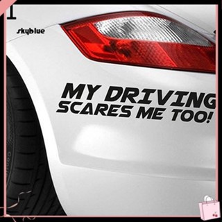 [Sy] สติกเกอร์ไวนิล ลายตัวอักษร My Driving Scares Me Too สําหรับติดตกแต่งหน้าต่างรถยนต์