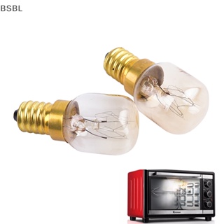 Bsbl หลอดไฟเตาอบ E14 15W 25W 220-230V ทนความร้อน สีขาวอบอุ่น 1 ชิ้น