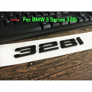 สติกเกอร์ตัวอักษร ตัวเลข 328i สําหรับติดตกแต่งท้ายรถยนต์ BMW 3 Series 1 ชิ้น