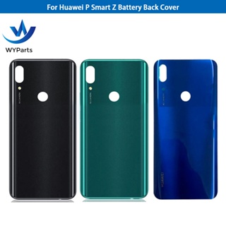 สําหรับ Huawei P Smart Z 2019 STK-LX1 ฝาครอบแบตเตอรี่ด้านหลัง แผงประตูด้านหลัง เคสกระจก