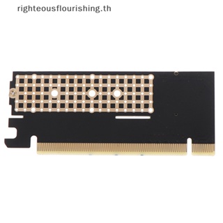 Righteousflourishs.th อะแดปเตอร์การ์ดอินเตอร์เฟซ M.2 NVMe SSD NGFF เป็น PCIE 3.0 X16