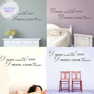 Habitatport Dream Until Your Dreams Come True สติกเกอร์ไวนิล สําหรับติดตกแต่งผนังบ้าน