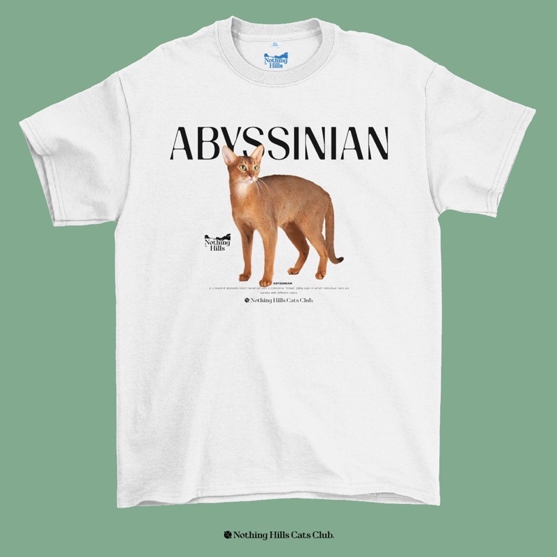 เสื้อยืดลาย ABYSSINIAN CAT  (อะบิสซิเนียน) Classic Cotton Unisex by 【Nothing Hills】