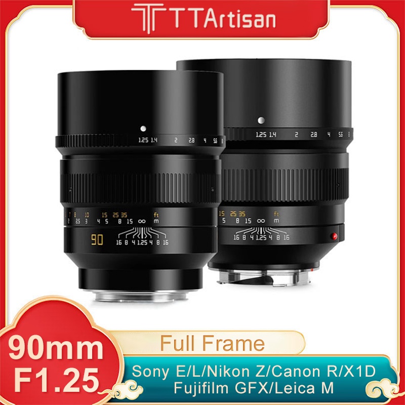 Ttartisan 90mm F1.25 เลนส์โฟกัสแมนนวล สําหรับ Sony E Nikon Z Canon R EOSR Leica Sigma L Hasselbald X