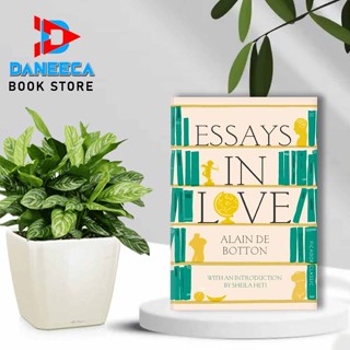 Essays in Love: Picador Classic โดย Alain de Botton