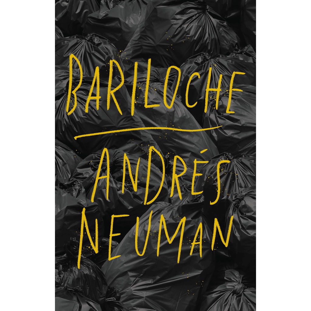 Bariloche by Andres Neuman Robin Myers (ฉบับสหรัฐอเมริกาปกอ่อน)