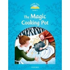 Bundanjai (หนังสือเรียนภาษาอังกฤษ Oxford) Classic Tales 2nd ED 1 : The Magic Cooking Pot (P)