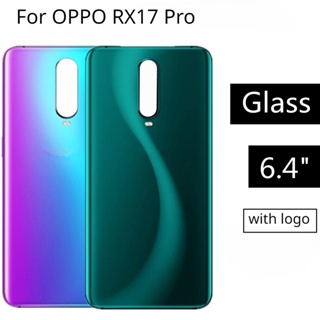 ฝาครอบแบตเตอรี่ ด้านหลัง แบบเปลี่ยน สําหรับ Oppo RX17 Pro Oppo RX17Pro