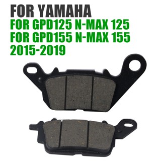 ผ้าเบรกหน้า หลัง รถจักรยานยนต์ สําหรับระบบ YAMAHA GPD155 GPD 155 NMAX155 NMax-155 GPD125 GPD 125 NMax125 N-Max-125