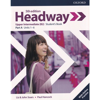 Bundanjai (หนังสือคู่มือเรียนสอบ) Headway 5th ED Upper-Intermediate : Students Book A +Online Practice (P)