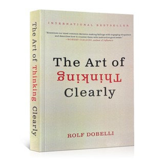 หนังสือภาษาอังกฤษ The Art of Thinking Clearly By Rolf Dobelli Decision-Making &amp; Problem