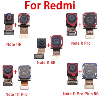 ใหม่ ของแท้ โมดูลกล้องหลัง สายเคเบิลอ่อน และกล้องหน้า แบบเปลี่ยน สําหรับ Redmi Note 11 Pro Plus 5G Se 11R 11T Pro