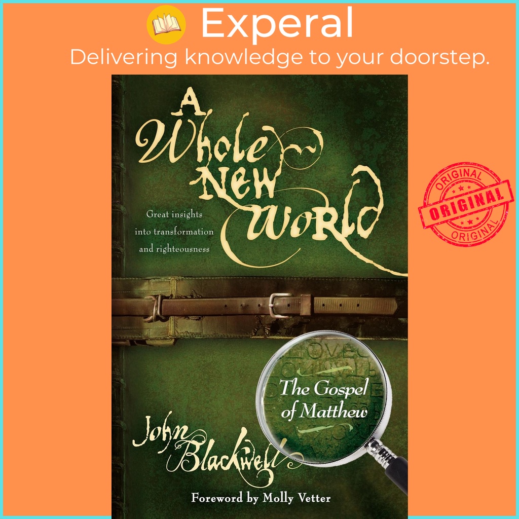 A Whole New World - The Gospel of Matthew โดย John Blackwell (ฉบับสหรัฐอเมริกาปกอ่อน)