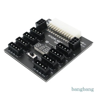 Bang บอร์ดพาวเวอร์ซัพพลาย 800W ATX 24Pin เป็น 8x4P 2x 6P สําหรับขุดบิตคอยน์