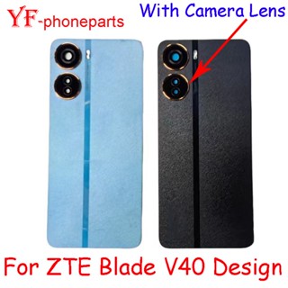 Top AAAA ฝาครอบแบตเตอรี่ ด้านหลัง พร้อมเลนส์กล้อง อะไหล่ซ่อมแซม สําหรับ ZTE Blade V40 Design 8046