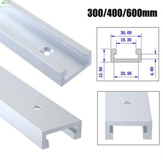 รางตัว T อะลูมิเนียมอัลลอย 30 มม. 300 ยาว 600 มม. สีเงิน สําหรับงานไม้