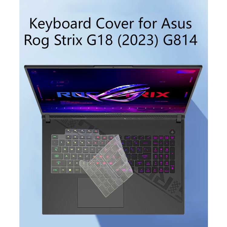 ฝาครอบคีย์บอร์ดสําหรับ Asus Rog Strix G18 (2023) G814 ฟิล์มป้องกันแป้นพิมพ์กันน้ําป้องกันฝุ่น