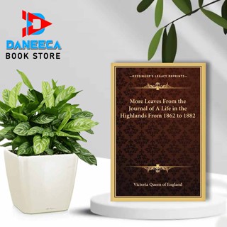 ใบไม้เพิ่มเติม จากวารสารแห่งชีวิตในไฮแลนด์ จาก 1862 ไป 1882 โดย Victoria Queen of England