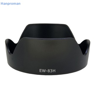 Hanproman&gt; เลนส์ฮู้ด EW-83H สําหรับ Canon EF 24-105 มม. f/4L IS USM