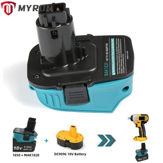 Myron อะแดปเตอร์แบตเตอรี่ลิเธียมไอออน MAK1820 สําหรับ Makita BL 18V แปลงเป็น Dewalt NI-CD NI-MH 18V