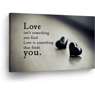 ผ้าใบ พิมพ์ลายคําคม Love Is Not Something You Find Love Is Something That Finds You สําหรับตกแต่งผนังบ้าน