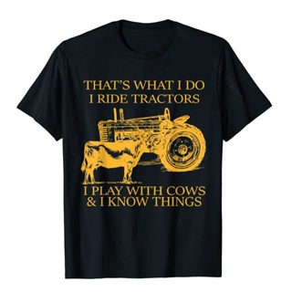 【💘💘】ขายดี!ที่&amp;#39; s What I Do I Ride Tractors I Play With Cows And I Know เสื้อยืดลําลอง ผ้าฝ้าย แขนสั้น พิมพ์ลาย สํา