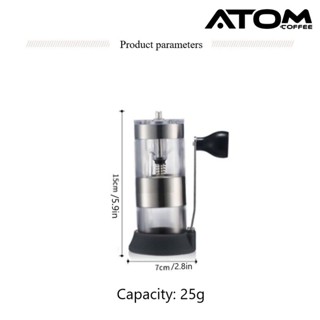 เครื่องปั่น ATOM COFFEE ที่บดกาแฟอะคริลิคใส coffee grinder  ขนาด 25 G เฟืองเซรามิค ปรับความละเอียดได้ พกพาสะดวก