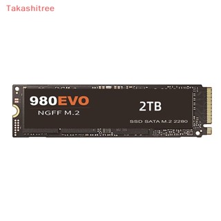 (Takashitree) ฮาร์ดดิสก์ภายใน SSD M2 NGFF 500GB 980 EVO Plus 250GB 1TB 970 PRO M.2 2TB สําหรับแล็ปท็อป คอมพิวเตอร์ sata hd