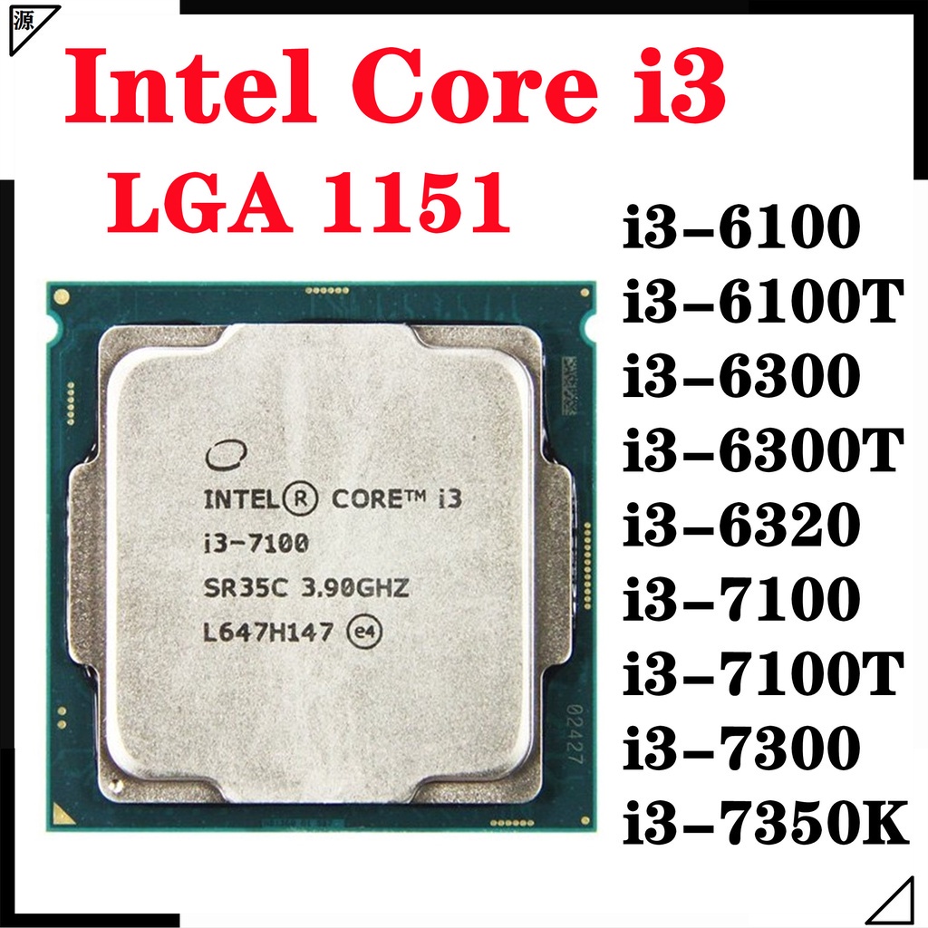 Intel CPU i3-6100 i3-6300 i3-7100 i3 7300 7350 i3 7100T 6100T LGA 1151 พิน H110 B150 B250 z270 รองรั