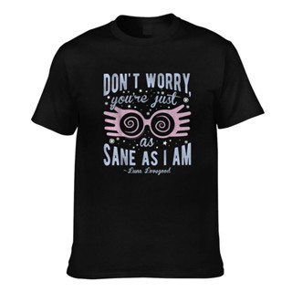 เสื้อยืด พิมพ์ลาย Luna Lovegood DonT Worry YouRe As Sane As I Am สไตล์วินเทจ คุณภาพสูง