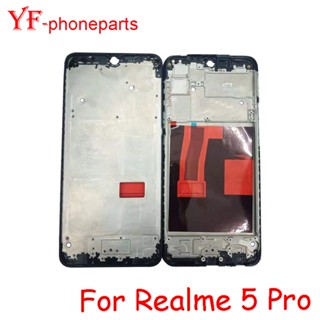 อะไหล่กรอบด้านหน้า คุณภาพดี สําหรับ Realme 5 Pro RMX1971 RMX1973