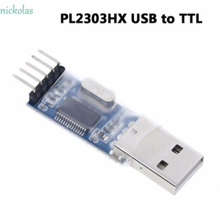 NICKOLAS อะแดปเตอร์ USB เป็น TTL STM32 XBOX360 ADSL USB-TTL PL2303 PL2303HX