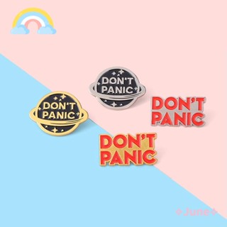 June เข็มกลัดอัลลอย ลาย Dont Panic ทนทาน สําหรับตกแต่งเสื้อผ้า แจ็กเก็ต 4 ชิ้น