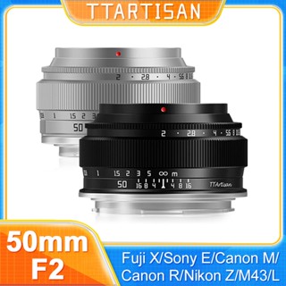 Ttartisan 50mm F2 เลนส์โฟกัสแมนนวล สําหรับกล้อง Fujifilm XF Canon M Sony E Leica L Nikon Z M43 A7CII A7CR